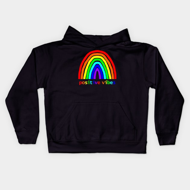 Positive Vibes Rainbow Kids Hoodie by ellenhenryart